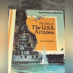 Cornerstones Of Freedom, The Story Of The U.S.S. Arizona, 1977, HC